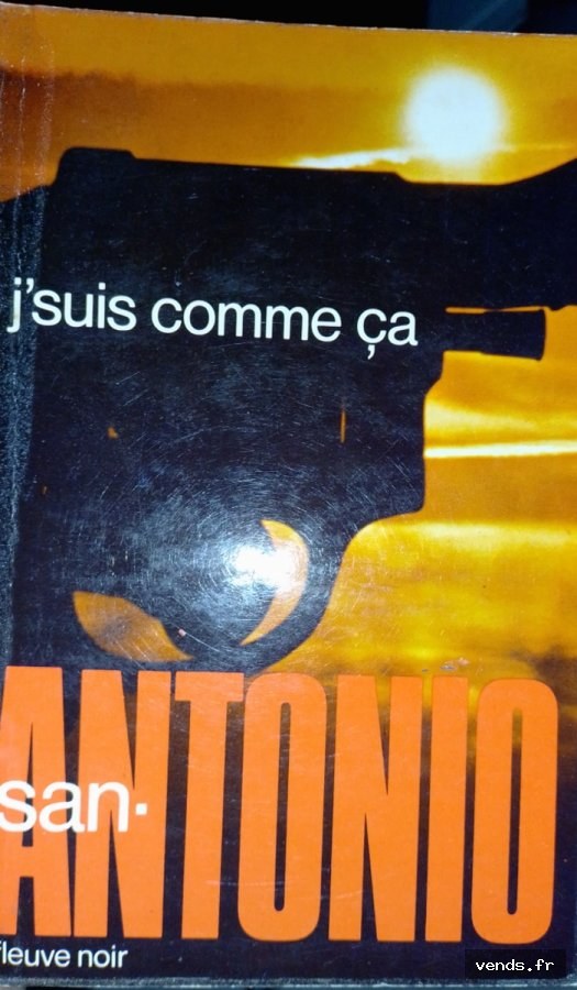 Livre San Antonio - J'suis comme ça - Fleuve Noir